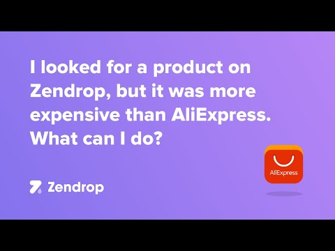 I looked for a product on Zendrop, but it was more expensive than AliExpress. What can I do?