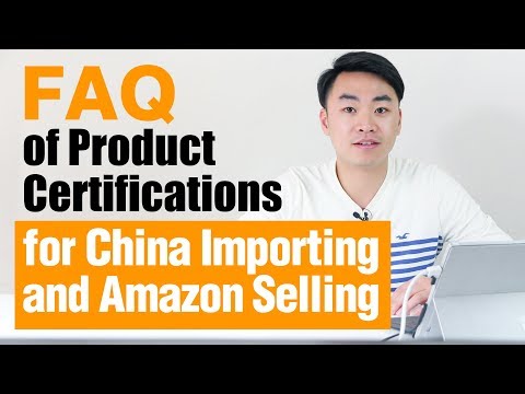 FAQ of Product Certifications for China Importing And Amazon Selling