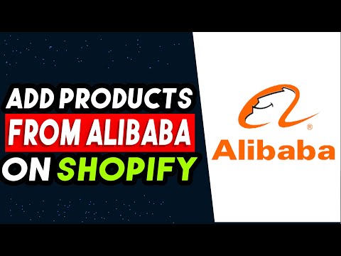How To Add Products From Alibaba To Shopify 2023 (UPDATED WAY)