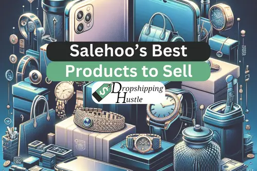 Salehoo Products List – Only Dropship These Items in 2024!