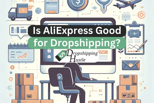 Is AliExpress Good for Dropshipping in 2024?