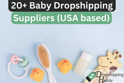 20+ Best Baby Products Dropshipping Suppliers (USA-Based)