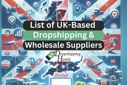 List of UK-Based Dropshipping & Wholesale Companies
