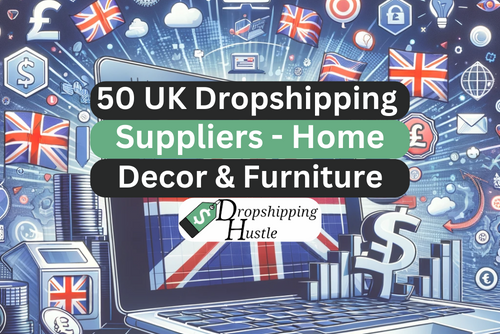 50 UK dropshipping suppliers for furniture, homedecor and more