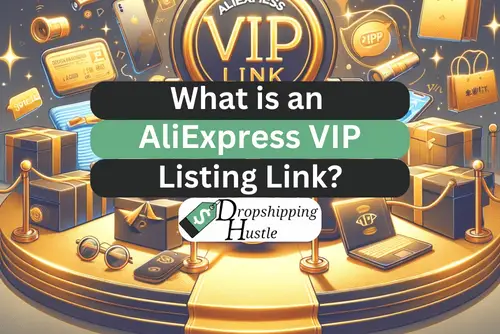 What is an AliExpress VIP Listing Link & How to Use it!