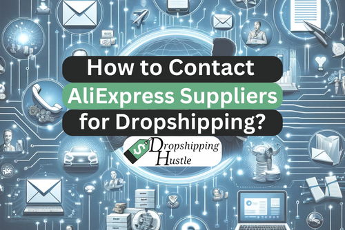 How to contact AliExpress suppliers for dropshipping