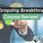 Dropship Breakthru Course Review – Pros & Cons! (2023)