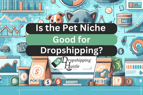 Is the Pet Niche Good for Dropshipping?