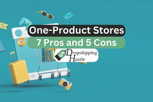 7 Pros & 5 Cons of One-Product Stores!