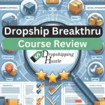 Dropship Breakthru Course Review – Pros & Cons! (2024)