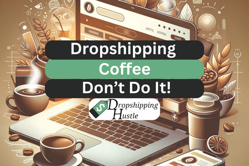 Dropshipping coffee - Why its not worth it