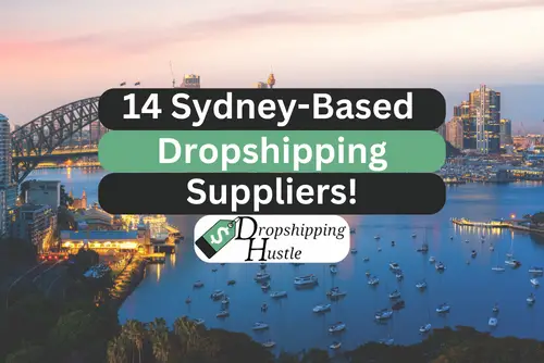 14 Sydney-based Dropshipping Suppliers!