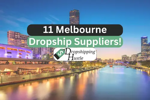 11 Melbourne Suppliers (Dropshipping & Wholesale)