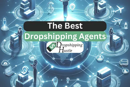 Best Dropshipping Agents 2024 (Ranked)