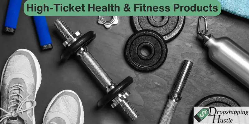 List of High-ticket health and fitness products