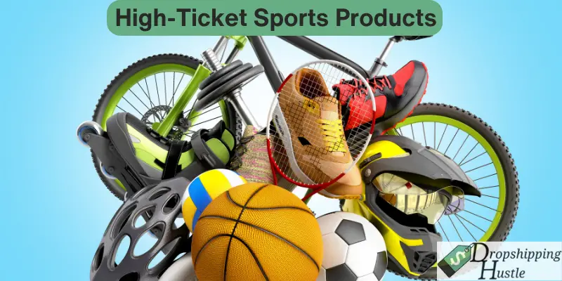 High-ticket sporting products