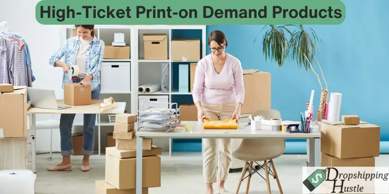 High-ticket print-on-demand products