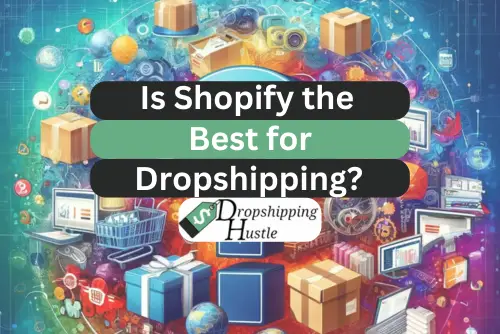 Why I Choose Shopify for Dropshipping! (I Tried Alternatives)