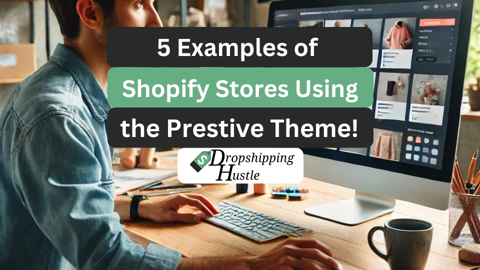 5 Shopify Store Examples Using the Prestige Theme!